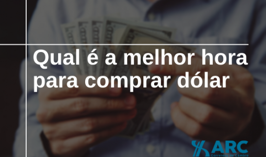Qual é a melhor hora para comprar dólar?